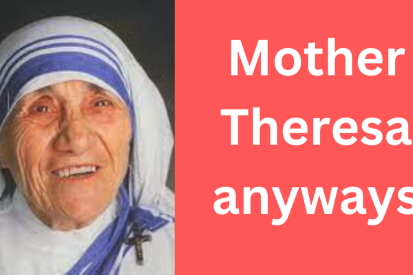 mother theresa anyways
